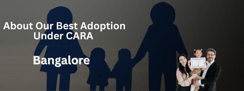 Top Adoption Under CARA Lawyers in Bangalore | Expert Legal Help for Child Adoption